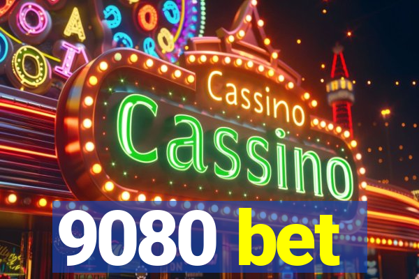 9080 bet